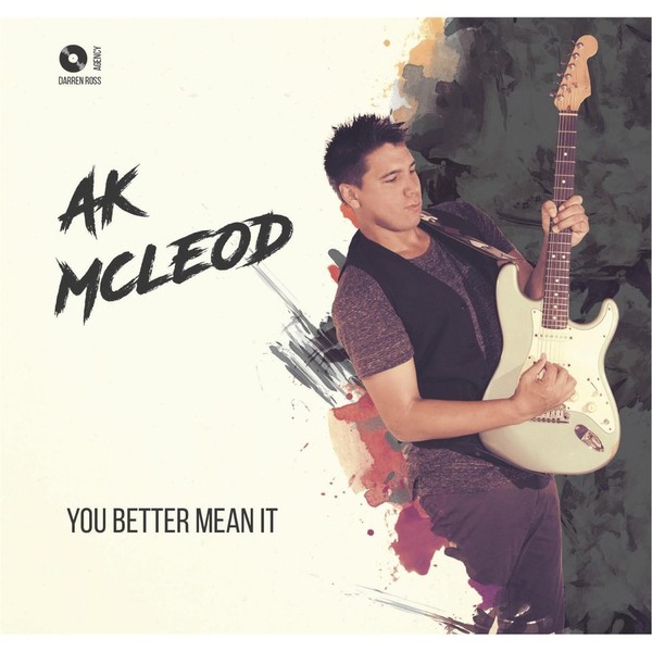A.K Mcleod - You Better Mean It (2016)